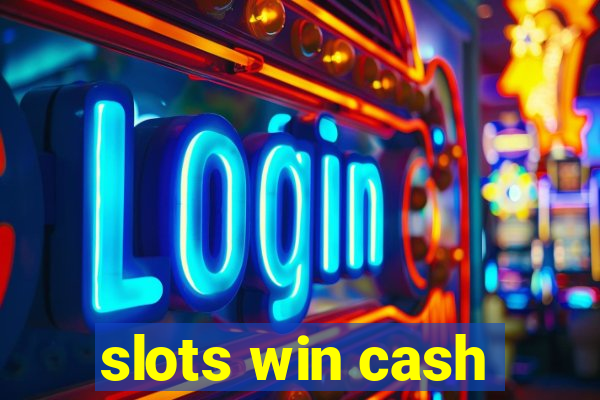 slots win cash